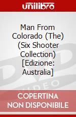 Man From Colorado (The) (Six Shooter Collection) [Edizione: Australia] dvd