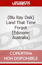 (Blu Ray Disk) Land That Time Forgot [Edizione: Australia] dvd