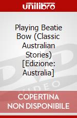 Playing Beatie Bow (Classic Australian Stories) [Edizione: Australia] dvd