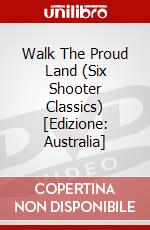 Walk The Proud Land (Six Shooter Classics) [Edizione: Australia] dvd