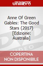 Anne Of Green Gables: The Good Stars (2017) [Edizione: Australia] dvd