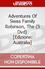 Adventures Of Swiss Family Robinson, The (5 Dvd) [Edizione: Australia] dvd