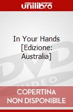 In Your Hands [Edizione: Australia] dvd