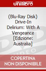 (Blu-Ray Disk) Drive-In Delirium: With A Vengeance [Edizione: Australia] brd