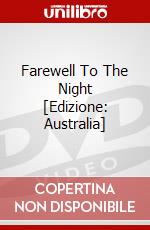 Farewell To The Night [Edizione: Australia] dvd