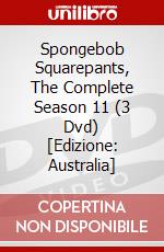 Spongebob Squarepants, The Complete Season 11 (3 Dvd) [Edizione: Australia] dvd