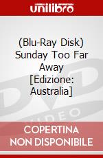 (Blu-Ray Disk) Sunday Too Far Away [Edizione: Australia] brd