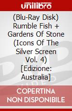 (Blu-Ray Disk) Rumble Fish + Gardens Of Stone (Icons Of The Silver Screen Vol. 4) [Edizione: Australia] brd