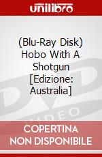 (Blu-Ray Disk) Hobo With A Shotgun [Edizione: Australia] brd