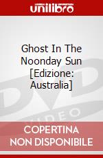 Ghost In The Noonday Sun [Edizione: Australia] dvd