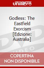 Godless: The Eastfield Exorcism [Edizione: Australia] dvd