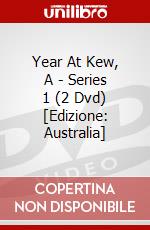 Year At Kew, A - Series 1 (2 Dvd) [Edizione: Australia] dvd
