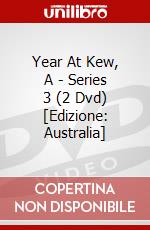 Year At Kew, A - Series 3 (2 Dvd) [Edizione: Australia] dvd