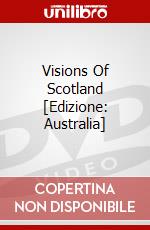 Visions Of Scotland [Edizione: Australia] dvd