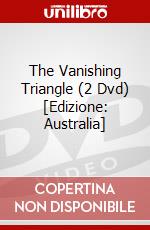 The Vanishing Triangle (2 Dvd) [Edizione: Australia] dvd