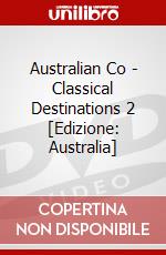 Australian Co - Classical Destinations 2 [Edizione: Australia] dvd