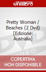Pretty Woman / Beaches (2 Dvd) [Edizione: Australia] dvd