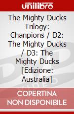 The Mighty Ducks Trilogy: Chanpions / D2: The Mighty Ducks / D3: The Mighty Ducks [Edizione: Australia] dvd