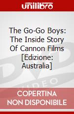 The Go-Go Boys: The Inside Story Of Cannon Films [Edizione: Australia] dvd