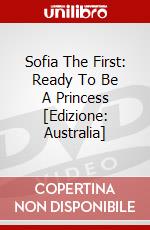 Sofia The First: Ready To Be A Princess [Edizione: Australia] dvd