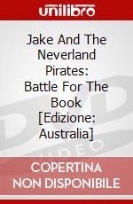 Jake And The Neverland Pirates: Battle For The Book [Edizione: Australia] dvd