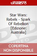 Star Wars: Rebels - Spark Of Rebellion [Edizione: Australia] dvd