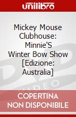 Mickey Mouse Clubhouse: Minnie'S Winter Bow Show [Edizione: Australia] dvd
