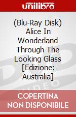 (Blu-Ray Disk) Alice In Wonderland Through The Looking Glass [Edizione: Australia] brd