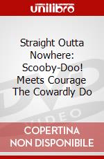 Straight Outta Nowhere: Scooby-Doo! Meets Courage The Cowardly Do dvd