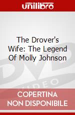 The Drover's Wife: The Legend Of Molly Johnson dvd