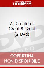 All Creatures Great & Small (2 Dvd) dvd
