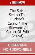 The Strike Series (The Cuckoo's Calling / The Silkworm / Career Of Evil) (2 Dvd) dvd
