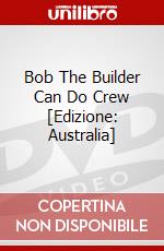 Bob The Builder Can Do Crew [Edizione: Australia] dvd