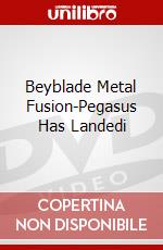 Beyblade Metal Fusion-Pegasus Has Landedi dvd