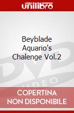 Beyblade Aquario's Chalenge Vol.2 dvd