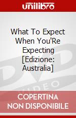 What To Expect When You'Re Expecting [Edizione: Australia] dvd