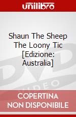 Shaun The Sheep The Loony Tic [Edizione: Australia] dvd