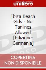 Ibiza Beach Girls - No Tanlines Allowed [Edizione: Germania] dvd