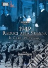 1949 - Reduci Alla Sbarra - Il Caso D'Onofrio dvd