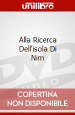Alla Ricerca Dell'isola Di Nim dvd