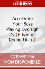 Accelerate Your Bass Playing Dvd Bgtr Dv [Edizione: Regno Unito] dvd