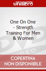 One On One - Strength Training For Men & Women dvd