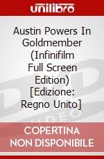 Austin Powers In Goldmember (Infinifilm Full Screen Edition) [Edizione: Regno Unito] dvd