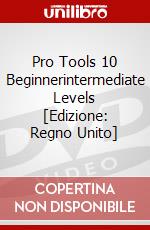 Pro Tools 10 Beginnerintermediate Levels [Edizione: Regno Unito] dvd