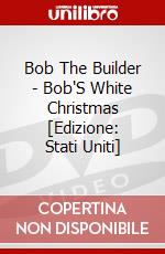 Bob The Builder - Bob'S White Christmas [Edizione: Stati Uniti] dvd