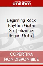Beginning Rock Rhythm Guitar Gtr [Edizione: Regno Unito] dvd