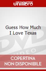 Guess How Much I Love Texas dvd