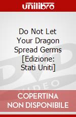 Do Not Let Your Dragon Spread Germs [Edizione: Stati Uniti] dvd