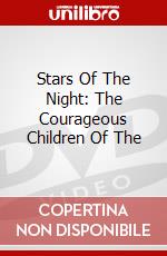 Stars Of The Night: The Courageous Children Of The dvd