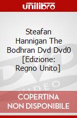 Steafan Hannigan The Bodhran Dvd Dvd0 [Edizione: Regno Unito] dvd